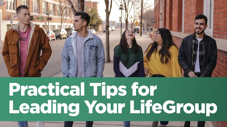 Practical Tips for Leading Your LifeGroup